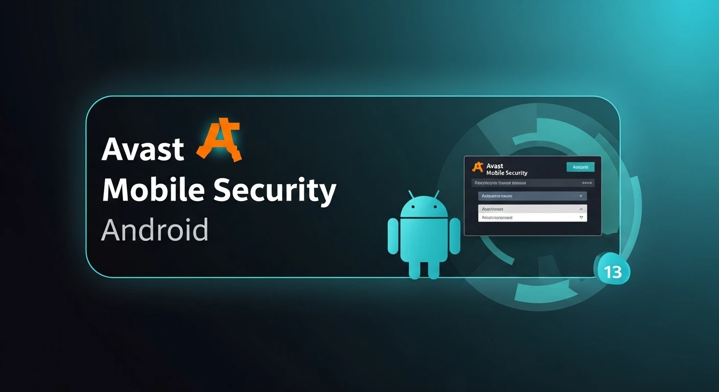 Todo sobre Avast Mobile Security para Android