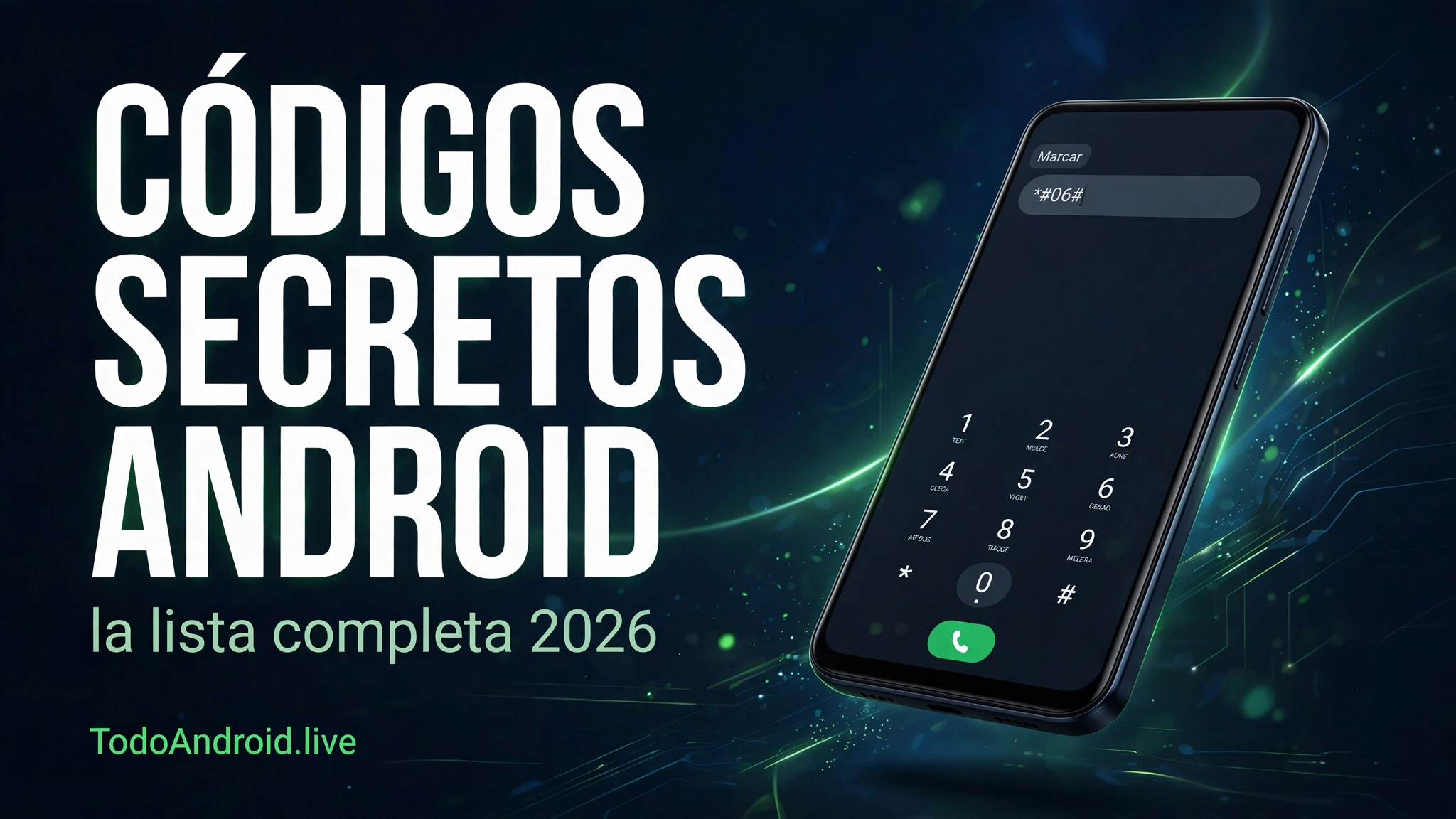 Códigos secretos de Android: la lista completa 2026 9 Códigos Secretos Android