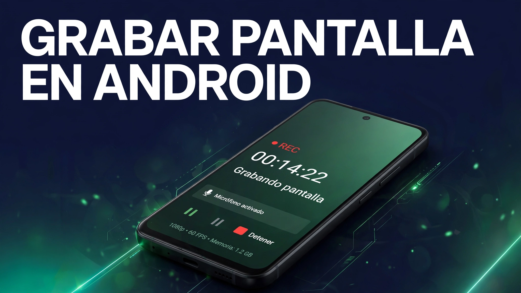 Cómo grabar la pantalla en Android: guía completa 2026 y 7 apps 11 Cómo grabar la pantalla en Android: guía completa 2026 y 7 apps